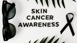 May is Skin Cancer Awareness Month
