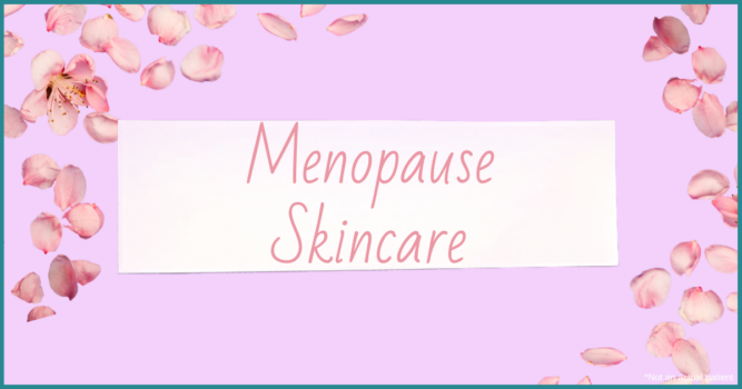 Best Dermatologist for Menopause Skincare